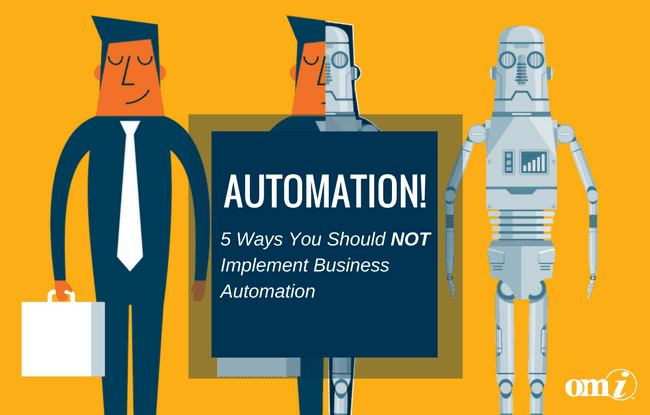 How Business Process Automation (BPA) Can Hurt Your Business