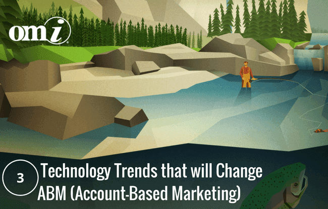 Account-based Marketing Best Practices & Trends to Watch for in 2018