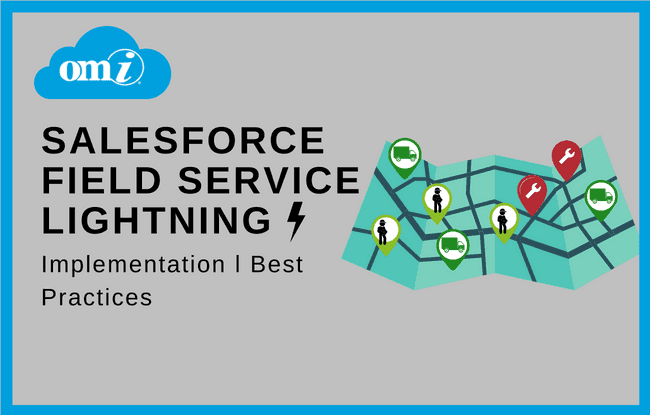 Salesforce Field Service Implementation & Best Practices
