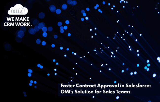 Faster Contract Approval in Salesforce: OMI’s Solution for Sales Teams