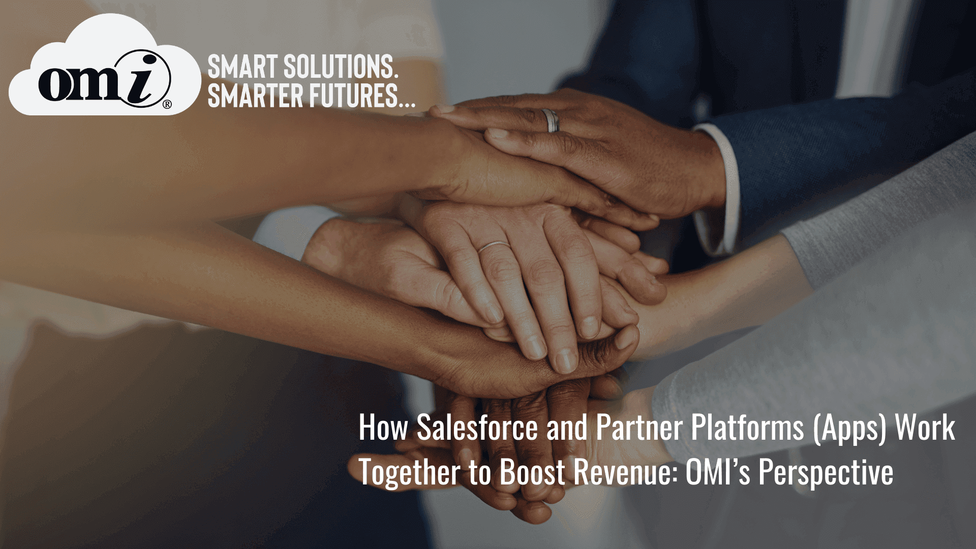 How Salesforce and Partner Platforms (Apps) Work Together to Boost Revenue: OMI’s Perspective