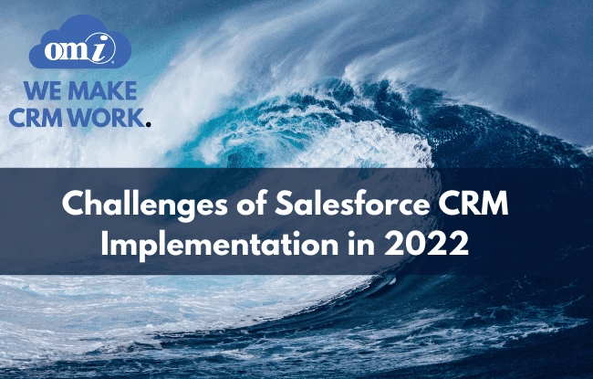 Salesforce CRM Issues and Challenges: Things to Consider During Salesforce CRM Implementation