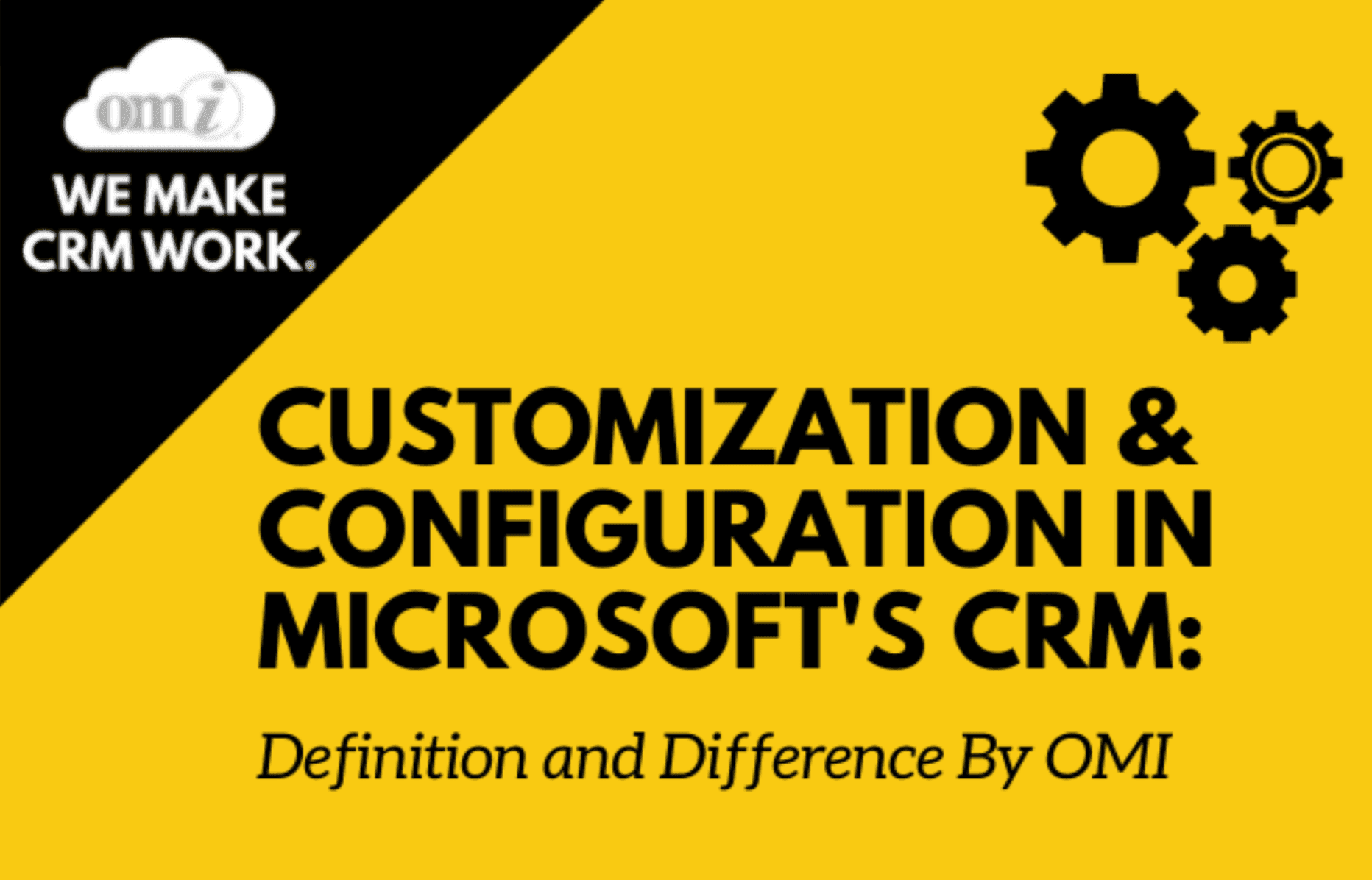 Customization & Configuration in MS CRM: Definition and Difference