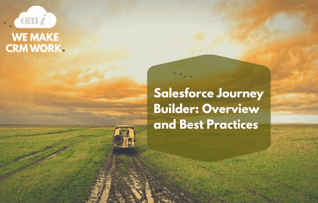 Salesforce Journey Builder: Overview and Best Practices