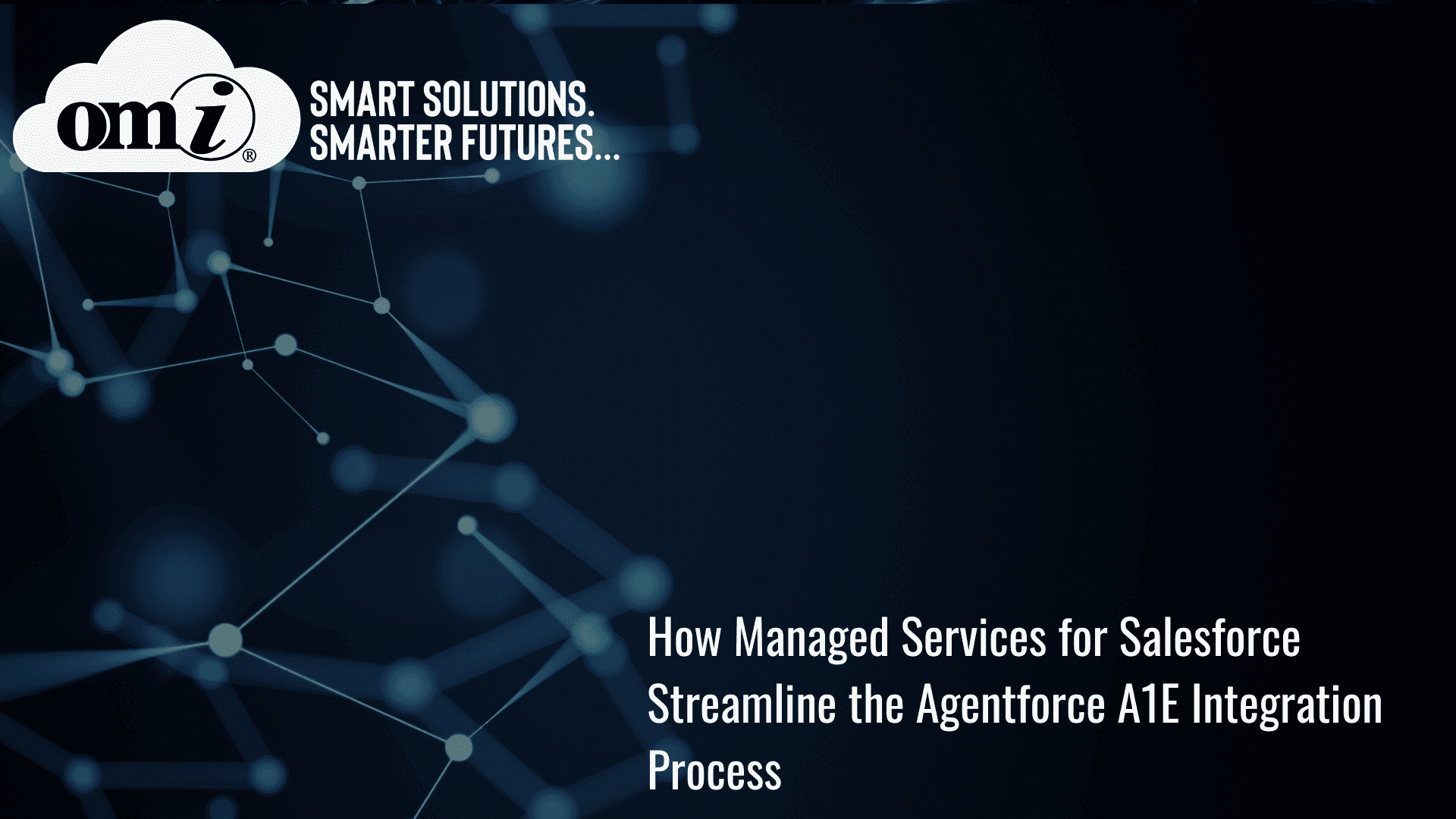 Streamlining Force Streamline Agentforce A1E & Salesforce Integration | OMI | OMI
