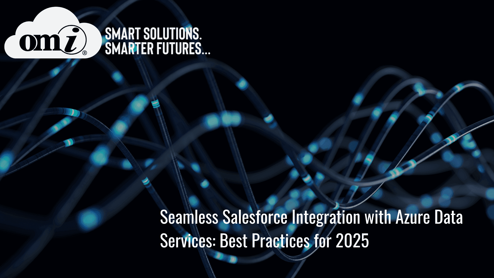 SalesforceAzure Integration Best Practices for 2025 OMI