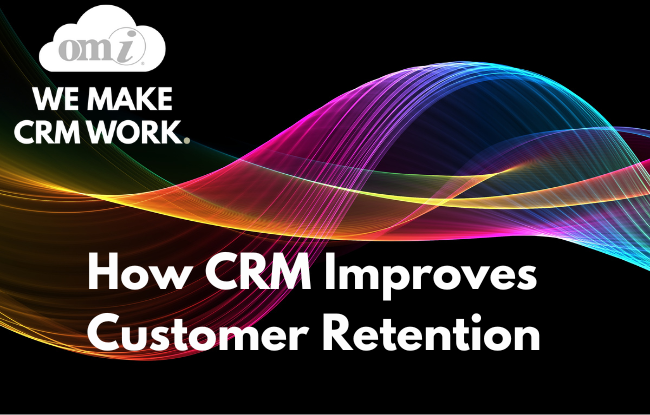 How CRM Improves Customer Retention