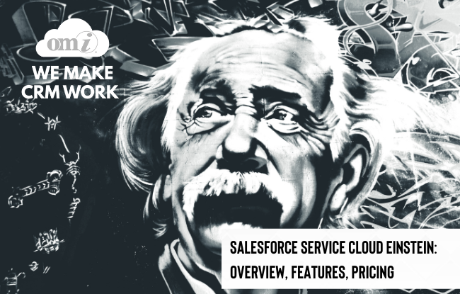 Service Cloud Einstein Overview, Features, Pricing by OMI