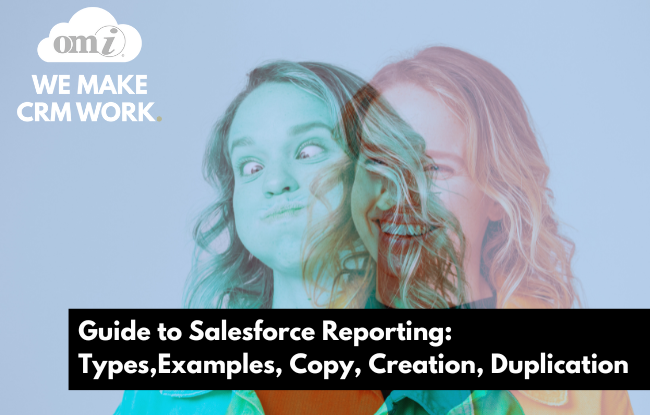 Guide to Salesforce Reporting Types, Examples, Copy, Creation, Duplication by OMI